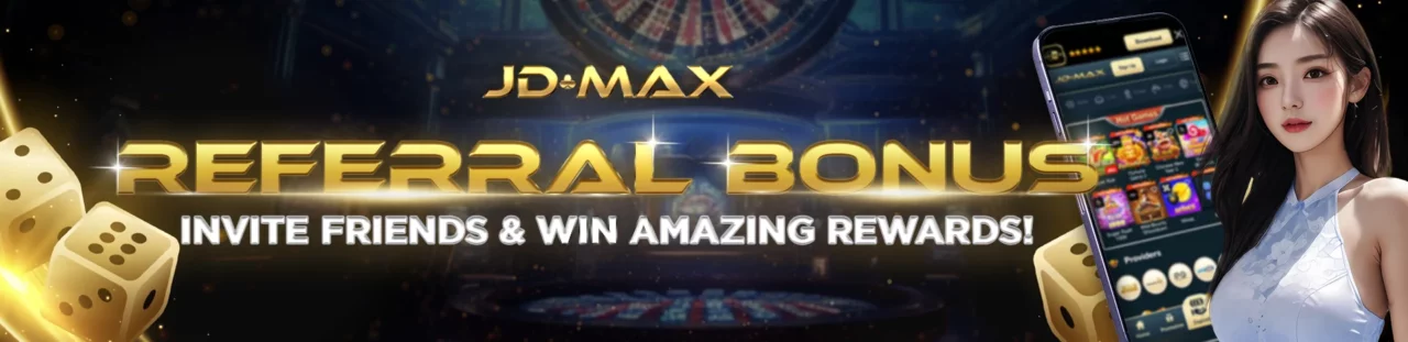 jdmax referral bonus invite friends and win amazing rewards experience the thrill of online gambling with jdmax online casino